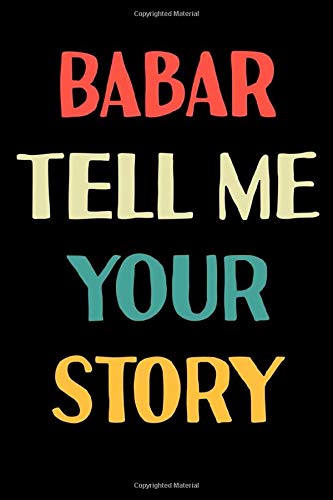 Babar Tell Me Your Story: Gratitude Journal 100 Pages, 6 x 9 (15.24 x 22.86 cm), Solt Cover, Matte Finish ( Memories Themed NoteBook )