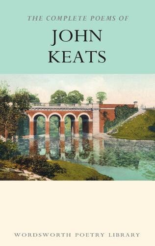 The Poems of John Keats: Introduction, Glossary and Notes by Paul Wright (Wordsworth Collection)