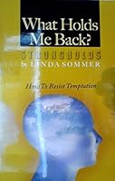 What Holds Me Back? Strongholds 1616580291 Book Cover