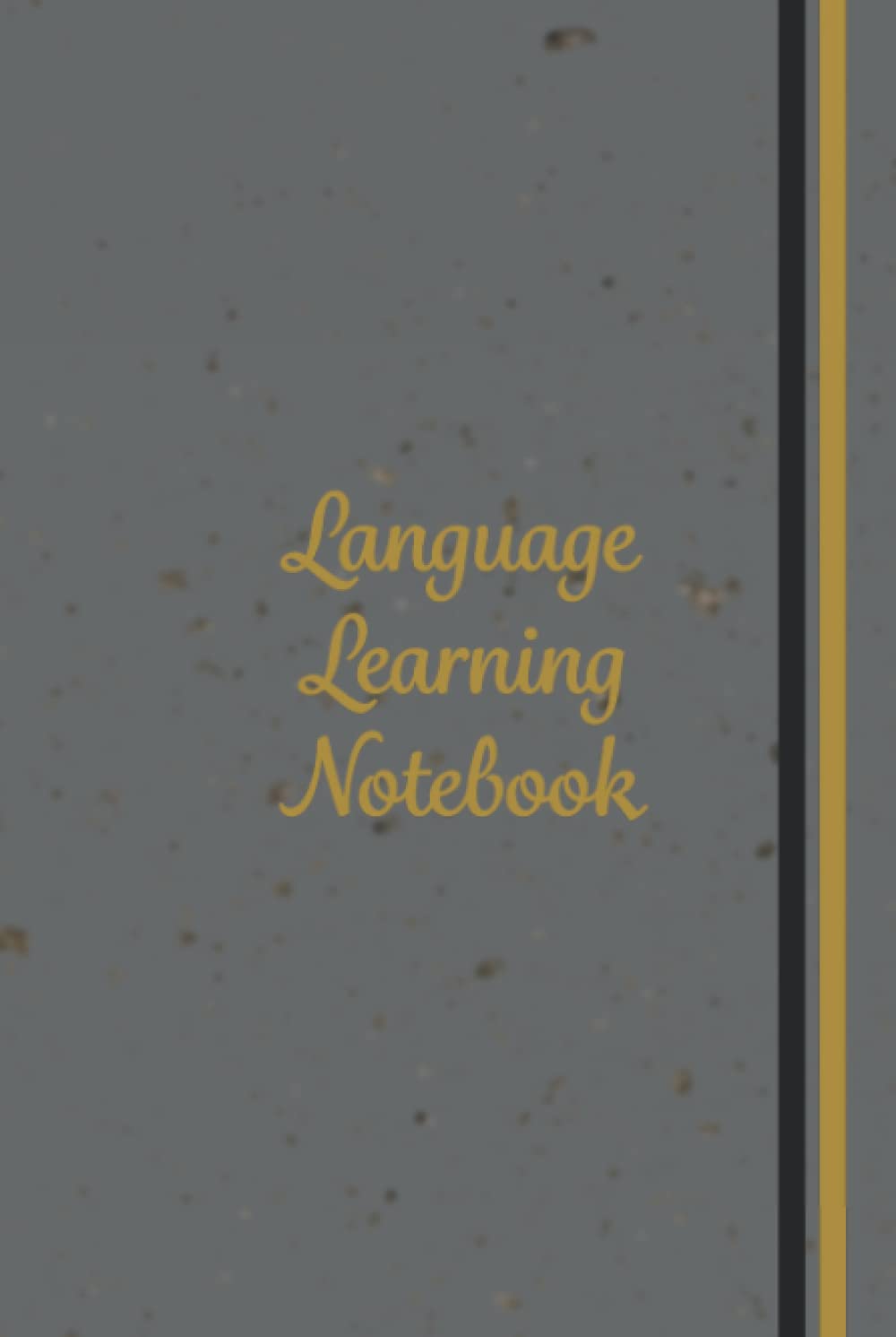Language Learning Notebook: Workbook for learners of all levels looking to learn a foreign language.: Triple Columned Pages, Blank Verb Tables and Space for Notes