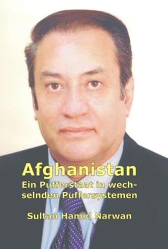 Afghanistan: Ein Pufferstaat in wechselnden Puffersystemen (Politik)