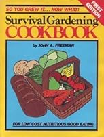 Survival Gardening Cookbook: Low Cost Nutritious 0960773088 Book Cover