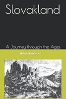 Slovakland: A Journey through the Ages B09M57DZ8K Book Cover