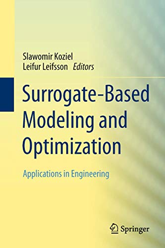 Surrogate-Based Modeling and Optimization: Applications in Engineering