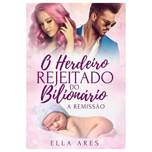 O HERDEIRO REJEITADO DO BILIONÁRIO: A REMISSÃO