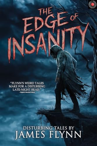 The Edge of Insanity: Disturbing Tales (Whispers From the Abyss)