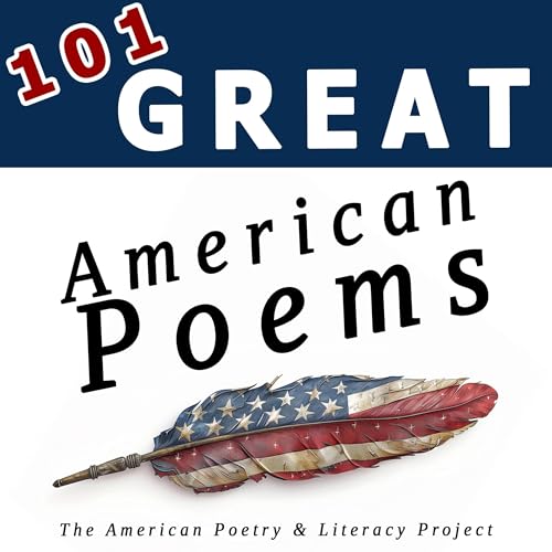 101 Great American Poems by The American Poetry, Literacy Project episode artwork