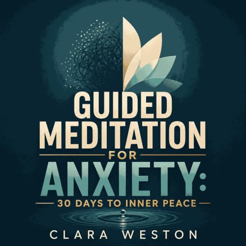 『Guided Meditation for Anxiety: 30 Days to Inner Peace』のカバーアート