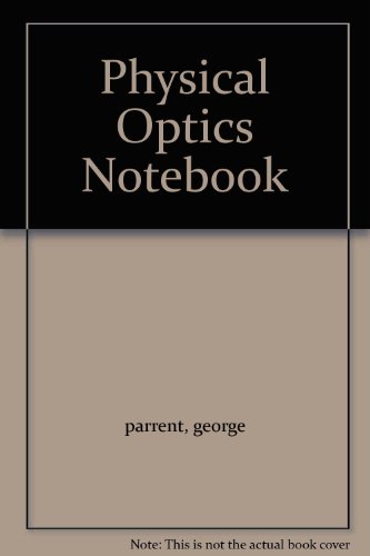 Physical Optics Notebook B001PU9EZ6 Book Cover