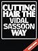 Produktbild Cutting Hair the Vidal Sassoon Way
