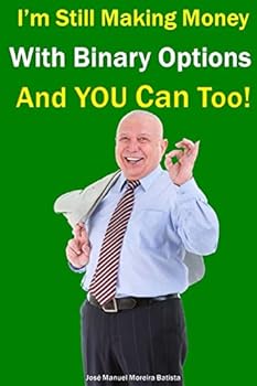 Paperback I'm Still Making Money With Binary Options - And You Can Too! Book