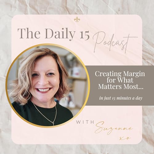 The Daily 15: Creating Margin for What Matters Most. Titelbild