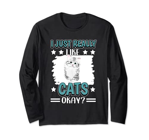 I Just Really Like Cats Okay Cat Long Sleeve T-Shirt, Black