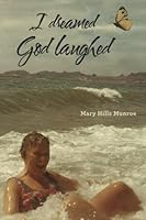 I dreamed God laughed 1518694411 Book Cover