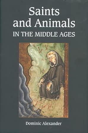 Saints and Animals in the Middle Ages book cover