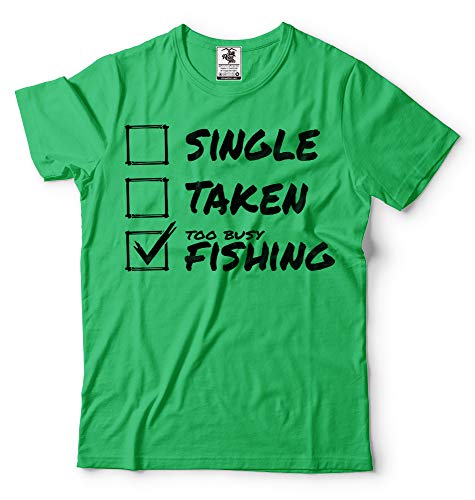 Silk Road Tees Fishing T-Shirt Funny Single Taken Fishing Birthday Gift Shirt Small Green