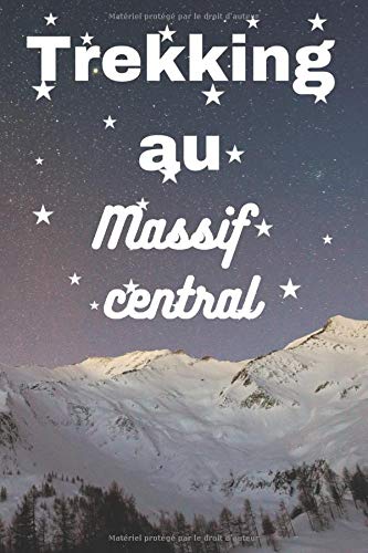 Buy Trekking au massif central: Carnet de randonnée à remplir par vos