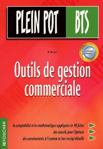 Outils de gestion commerciale : BTS tertiaires, compatbilité et mathématiques appliquées