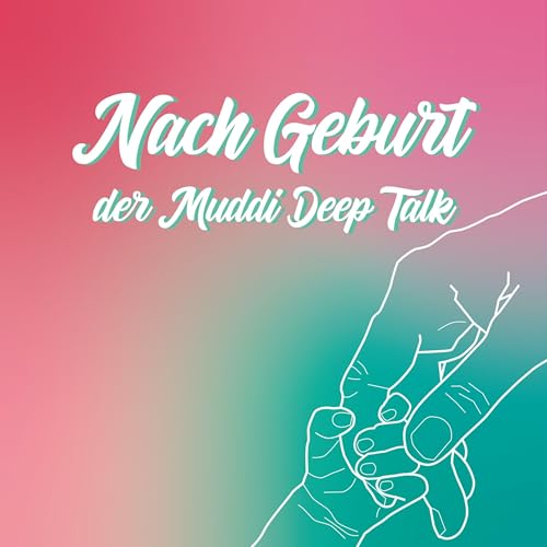 NachGeburt - der Muddi Deep Talk Podcast Por Susi & Lotti arte de portada