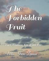 The Forbidden Fruit: Open Pandoras Box If You Dare. B0BXNM876Q Book Cover