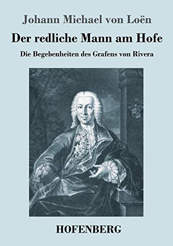 Der redliche Mann am Hofe: Die Begebenheiten de... [German] 3743715600 Book Cover