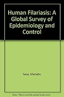 Human filariasis: A global survey of epidemiology and control 0839109571 Book Cover