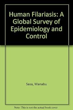 Hardcover Human filariasis: A global survey of epidemiology and control Book