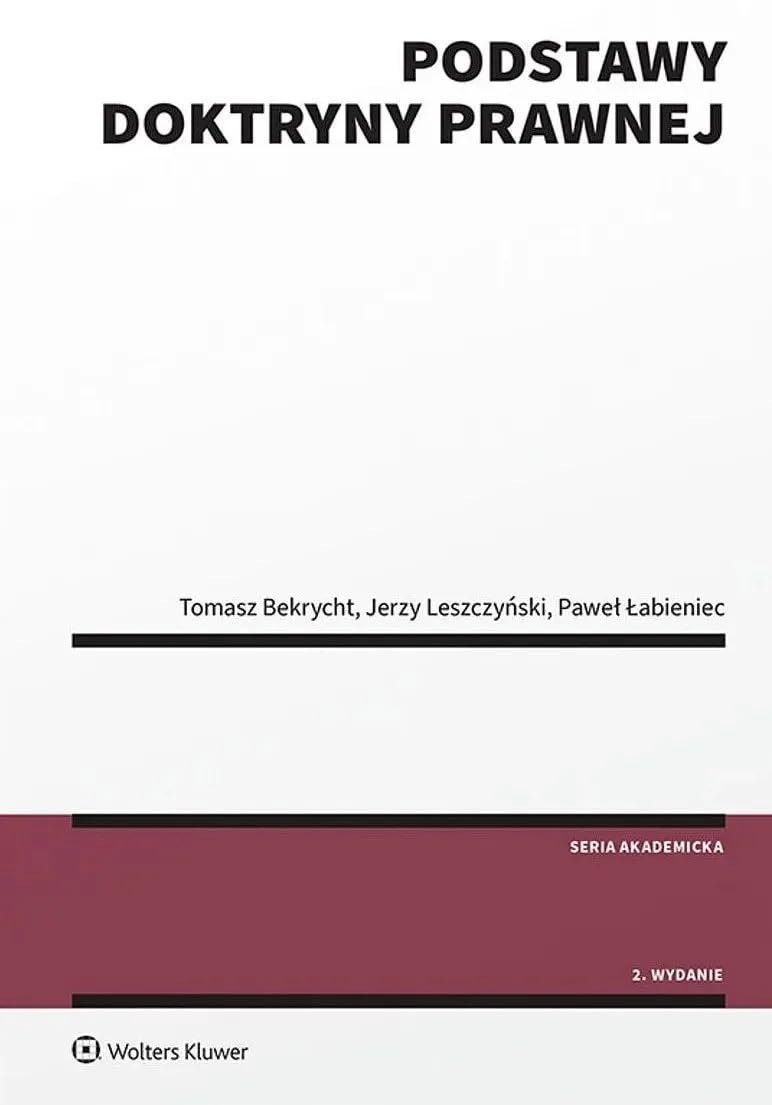 Podstawy doktryny prawnej (SERIA AKADEMICKA)