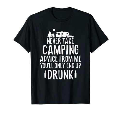 Camiseta Camper de la 5ª Rueda Never Take Camping Advice From Me Camisa Camiseta