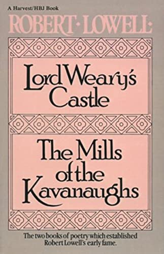 Lord Weary's Castle; The Mills of the Kavanaughs (Harvest/HBJ Book)