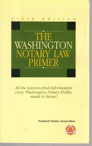 The Washington Notary Law Primer 1891133659 Book Cover