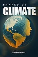 SHAPED BY CLIMATE 1966355882 Book Cover