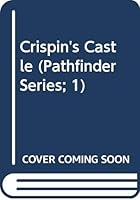 Crispin's castle (Pathfinder series ; 1) 0310378214 Book Cover