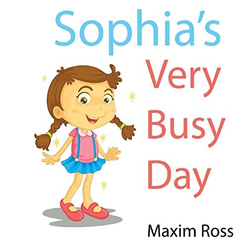 Sophia'S Very Busy Day