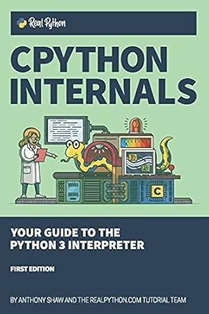 Book cover CPython Internals: Your Guide to the Python 3 Interpreter