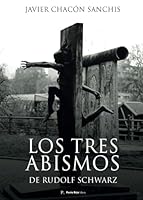 Los Tres Abismos de Rudolf Schwarz (Spanish Edition) B0D7CV1CGT Book Cover