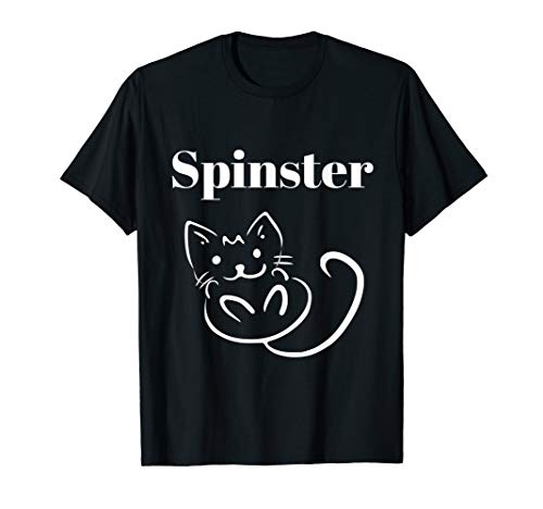 Spinster Cat Funny Shirt