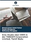 Eine Studie über HRM in der TANCEM Corporation Limited, Tamil Nadu