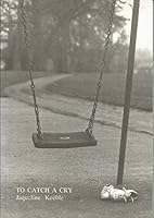 To Catch a Cry 1870556232 Book Cover