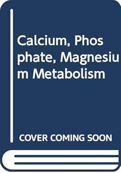 Hardcover Calcium, phosphate, and magnesium metabolism: Clinical physiology and diagnostic procedures Book