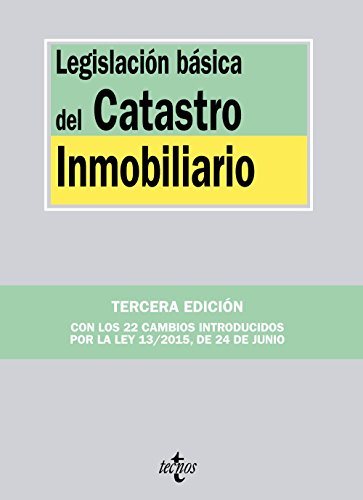 Legislación básica del Catastro Inmobiliario (Derecho - Biblioteca de Textos Legales) Legislación básica del Catastro Inmobiliario (Derecho - Biblioteca de Textos Legales)