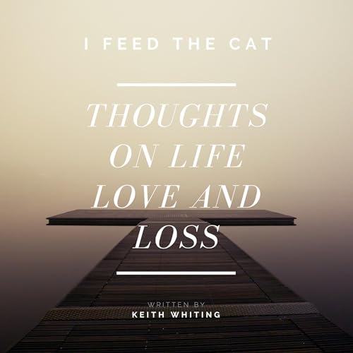 I Feed the Cat (Authored by Keith Whiting) episode artwork