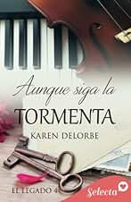 Aunque siga la tormenta (Serie El legado 4)
