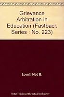 Grievance Arbitration in Education (Fastback Series : No. 223) 0873672232 Book Cover
