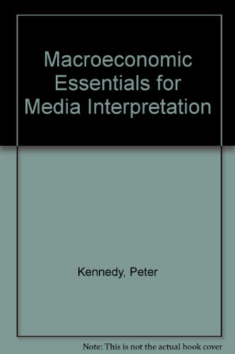Macroeconomic Essentials for Media Interpretation 0262112213 Book Cover