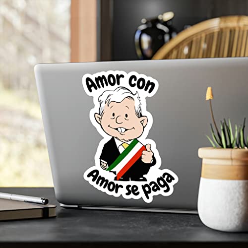 Sticker Amlo Amor Con Amor Se Paga Funny Amlito Sticker Kiss-Cut Vinyl Decal (Calcomania Amlo) For Indoor And Outdoor Muñeco Amlo Sticker For Car Size (3" X 4") #TOP1