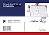 Fundermental Organic Chemistry for Schools and Colleges