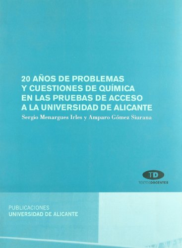 Portada de 20 años de problemas y cuestiones de química en las pruebas de acceso a la Universidad de Alicante