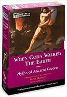 When Gods Walked the Earth (Portable Professor, Myths of Ancient Greece) 0760778248 Book Cover