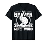 A Clean Beaver Always Gets More Wood